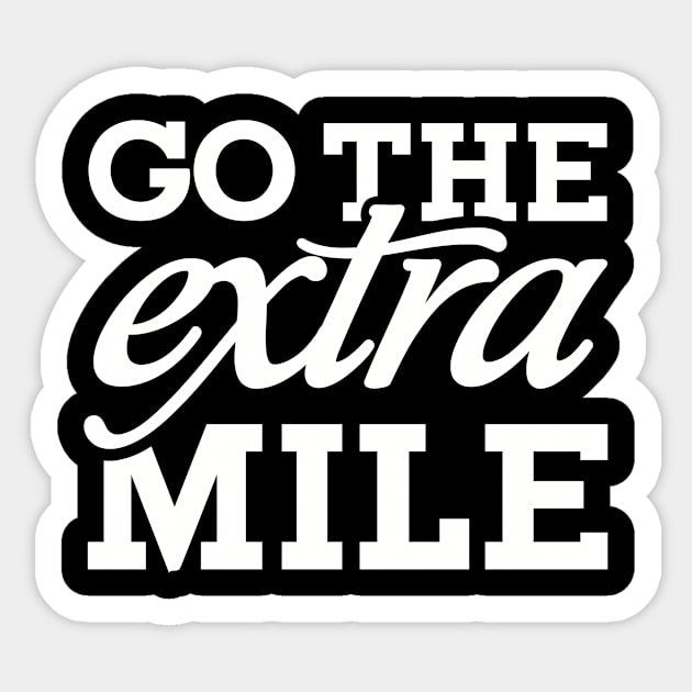 Go the extra Mile Sticker by Designzz